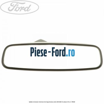 Oglinda retrovizoare interioara brat lung Ford Focus Active 2019-2023 1.0 EcoBoost 101 cai #E287430902