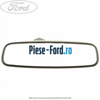Oglinda retrovizoare interioara brat lung Ford Galaxy 2015-2023 2.0 TDCi 150 cai #48CCA39727