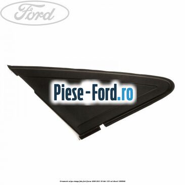 Ornament aripa stanga fata Ford Focus 2008-2011 1.8 TDCi 115 cai #E9FC672FE3