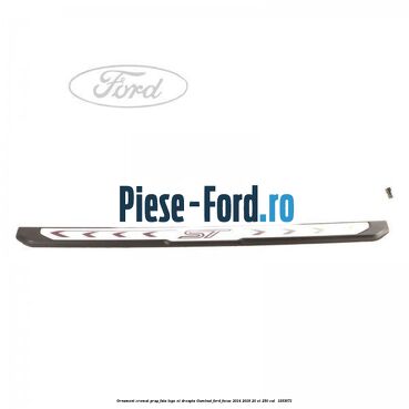 Ornament cromat prag fata logo ST dreapta iluminat Ford Focus 2014-2018 2.0 ST 250 cai #52E35B465B