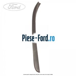 Ornament parbriz stanga Ford Focus 2014-2018 1.5 TDCi ECOnetic 105 cai #49A92AF166