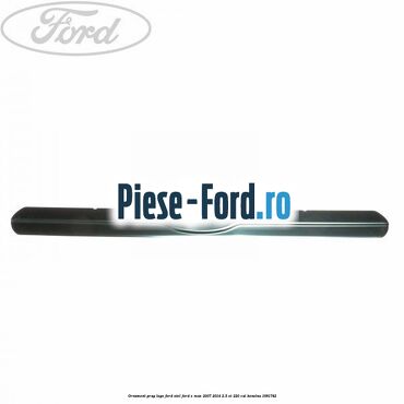 Ornament prag logo Ford, otel Ford S-Max 2007-2014 2.5 ST 220 cai