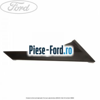 Ornament vertical usa dreapta spate 4/5 usi spre spate Ford Focus 2008-2011 1.8 TDCi 115 cai #64B21E95D7