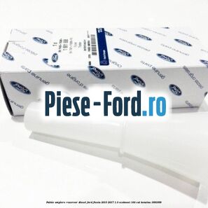 Palnie umplere rezervor diesel Ford Fiesta 2013-2017 1.0 EcoBoost 100 cai