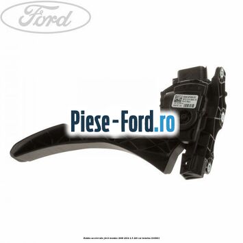 Pedala acceleratie Ford Mondeo 2008-2014 2.5 220 cai #D747ED4D4E