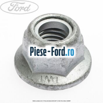 Piulita cu flansa M12 1.75 mm Ford Fiesta 2013-2017 1.5 TDCi 95 cai