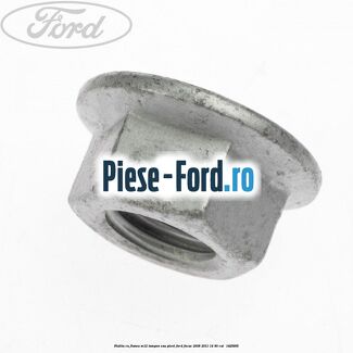 Piulita cu flansa M12 tampon sau pivot Ford Focus 2008-2011 1.4 80 cai #0E4DDB59FB Piulita cu flansa M12 tampon sau pivot Ford Focus 2008-2011 1.4 80 cai #0E4DDB59FB