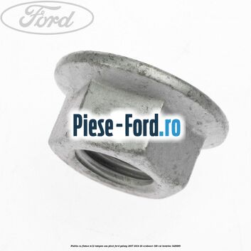 Piulita cu flansa M12 tampon sau pivot Ford Galaxy 2007-2014 2.0 EcoBoost 199 cai #5B185CBA41