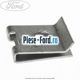 Piulita elastica metal Ford C-Max 2011-2015 1.0 EcoBoost 100 cp