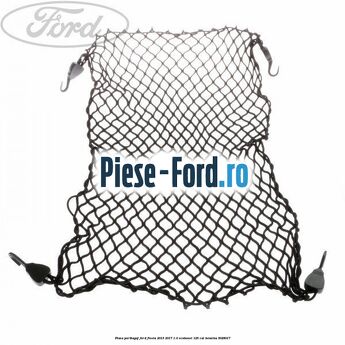 Plasa portbagaj Ford Fiesta 2013-2017 1.0 EcoBoost 125 cai