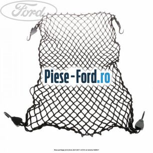 Plasa portbagaj Ford Fiesta 2013-2017 1.25 60 cai #50594E238C