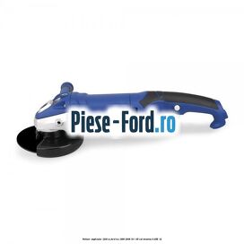 Polizor unghiular 1200 W Ford Ka 1996-2008 1.6 i 95 cai #F31D1011C7