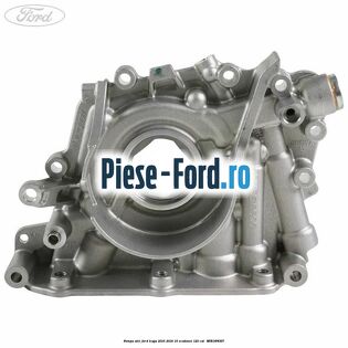 Pompa ulei Ford Kuga 2016-2018 1.5 EcoBoost 120 cai #DE6421789E