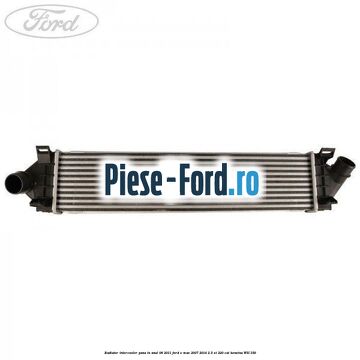 Radiator intercooler pana in anul 08/2011 Ford S-Max 2007-2014 2.5 ST 220 cai