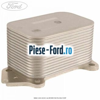 Radiator racitor ulei Ford C-Max 2016-2020 1.5 TDCi 95 cai #4902D3F3CD