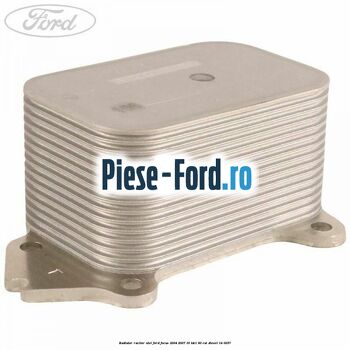 Radiator racitor ulei Ford Focus 2004-2007 1.6 TDCi 90 cai #812AD8EB1D