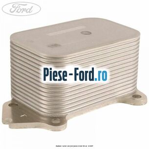 Radiator racitor ulei Ford Fusion 1.4 TDCi 68 cai #1909ECB93A