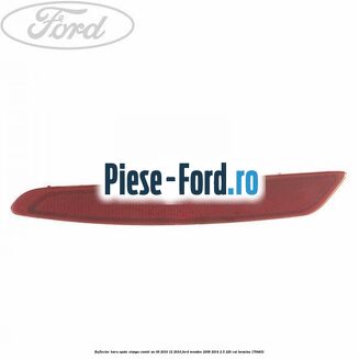 Reflector bara spate stanga combi an 09/2010-12/2014 Ford Mondeo 2008-2014 2.5 220 cai #CA720336A3