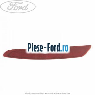 Reflector bara spate stanga combi an 09/2010-12/2014 Ford Mondeo 2008-2014 2.5 220 cai