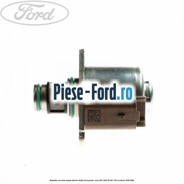 Regulator presiune pompa injectie Delphi Ford Grand C-Max 2011-2015 2.0 TDCi 136 cai #9FADBA089A