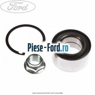 Rulment roata fata Ford Fiesta 2013-2017 1.5 TDCi 75 cai #3E8EB401AD