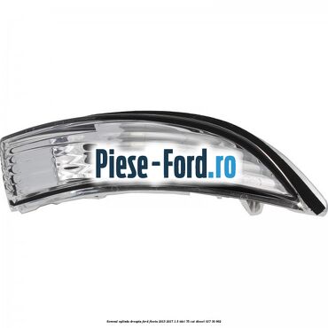 Semnal oglinda dreapta Ford Fiesta 2013-2017 1.5 TDCi 75 cai #8550829CE0