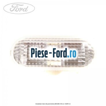 Semnalizator lateral alb gol Ford Fiesta 2005-2008 1.3 60 cai #216D83787F