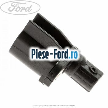 Senzor ABS punte spate Ford Focus 2014-2018 1.5 EcoBoost 150 cai #9C7FD1ACC0