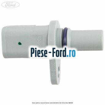 Senzor pozitie ax came Ford Tourneo Custom 2014-2018 2.2 TDCi 155 cai #2F82D913B3
