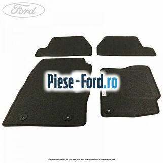 Set covorase, mocheta fata spate Ford Focus 2011-2014 1.0 EcoBoost 125 cai #5EBFA95ECB