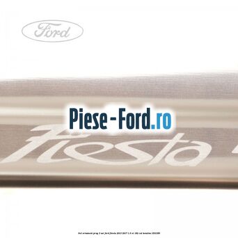 Set ornament prag 3 usi Ford Fiesta 2013-2017 1.6 ST 182 cai