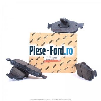 Set placute frana fata (disc 260mm) Ford Mondeo 1993-1996 2.5 i 24V 170 cp