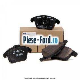 Set placute frana fata disc 300 mm Ford Mondeo 2014-2018 2.5 149 cai #40933223D6