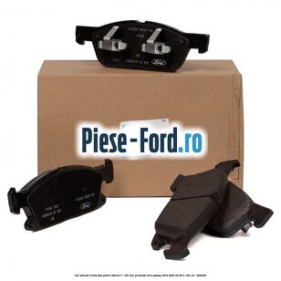 Set placute frana fata, pentru discuri R 316 mm premium Ford Galaxy 2015-2023 2.5 FHEV 190 cai #FB5C7D7CE7