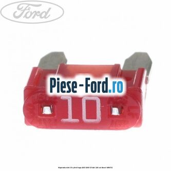 Siguranta mini 10 A Ford Kuga 2013-2016 1.5 TDCi 120 cai #E813BB56DB