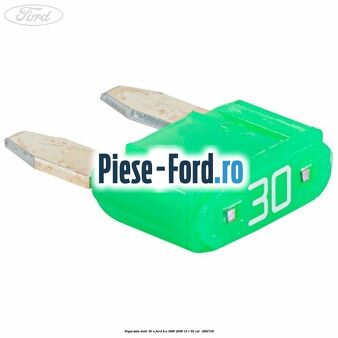 Siguranta mini 30 A Ford Ka 1996-2008 1.3 i 60 cai #994CE81088