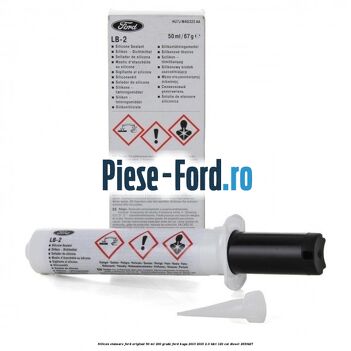 Silicon etansare Ford Original 50 ml 200 grade Ford Kuga 2013-2016 2.0 TDCi 120 cai