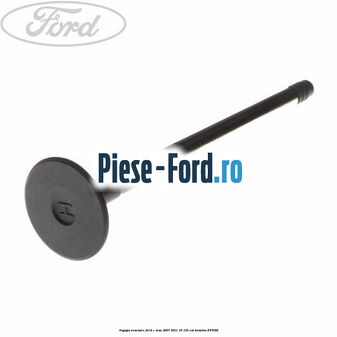 Supapa evacuare Ford C-Max 2007-2011 1.6 116 cai #AEA99A0488