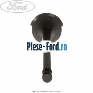 Supapa evacuare Ford Focus 2014-2018 1.0 EcoBoost 100 cai #FFBA4024A7