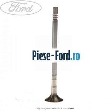 Supapa evacuare Ford Transit 2006-2014 3.2 TDCi 200 cai #A1A7810353