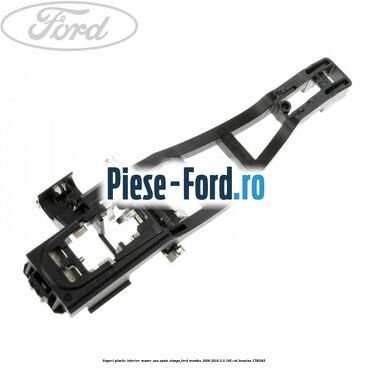 Suport plastic interior maner usa spate stanga Ford Mondeo 2008-2014 2.0 145 cai #D5CC38335A