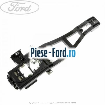 Suport plastic interior maner usa spate stanga Ford S-Max 2007-2014 2.0 TDCi 130 cai #93E40A3834 Suport plastic interior maner usa spate stanga Ford S-Max 2007-2014 2.0 TDCi 130 cai #93E40A3834