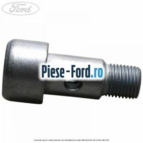 Surub banjo superior conducta alimentare ulei turbosuflanta Ford Mondeo 2008-2014 2.0 TDCi 140 cai #D2E3E186F4