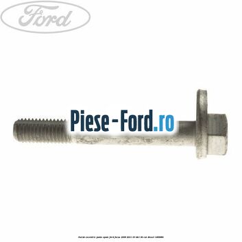 Surub excentric punte spate Ford Focus 2008-2011 1.6 TDCi 90 cai #B18472B33B