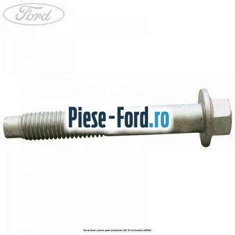 Surub fixare fuzeta spate Ford Fusion 1.25 75 cai #E8C92AE874