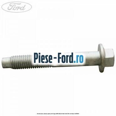 Surub fixare fuzeta spate Ford Kuga 2008-2012 2.0 TDCI 4x4 163 cai #852CDC334A Surub fixare fuzeta spate Ford Kuga 2008-2012 2.0 TDCI 4x4 163 cai #852CDC334A