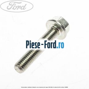 Surub prindere catalizator, intinzator curea transmisie Ford Ranger 2019-2022 2.0 EcoBlue 4x4 213 cai #CD4CEF4458