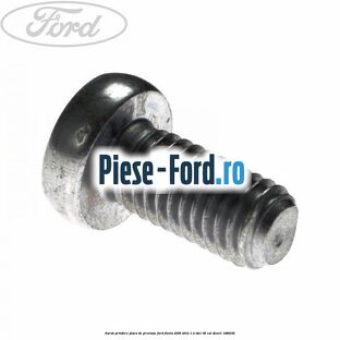 Surub prindere placa de presiune Ford Fiesta 2008-2012 1.4 TDCi 68 cai