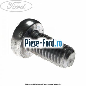 Surub prindere placa de presiune Ford Fiesta 2017-2023 1.5 EcoBoost ST 200 cai #E045FE1EE9