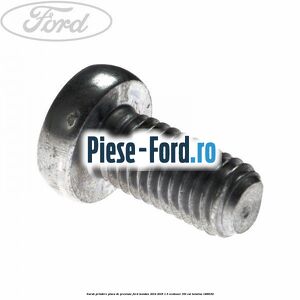 Surub prindere placa de presiune Ford Mondeo 2014-2018 1.5 EcoBoost 160 cai #4D96129410